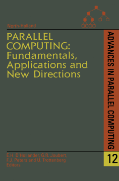 Parallel Computing: Fundamentals, Applications and New Directions Parallel Computing: Fundamentals, Applications and New Directions