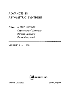 Advances in Asymmetric Synthesis Advances in Asymmetric Synthesis