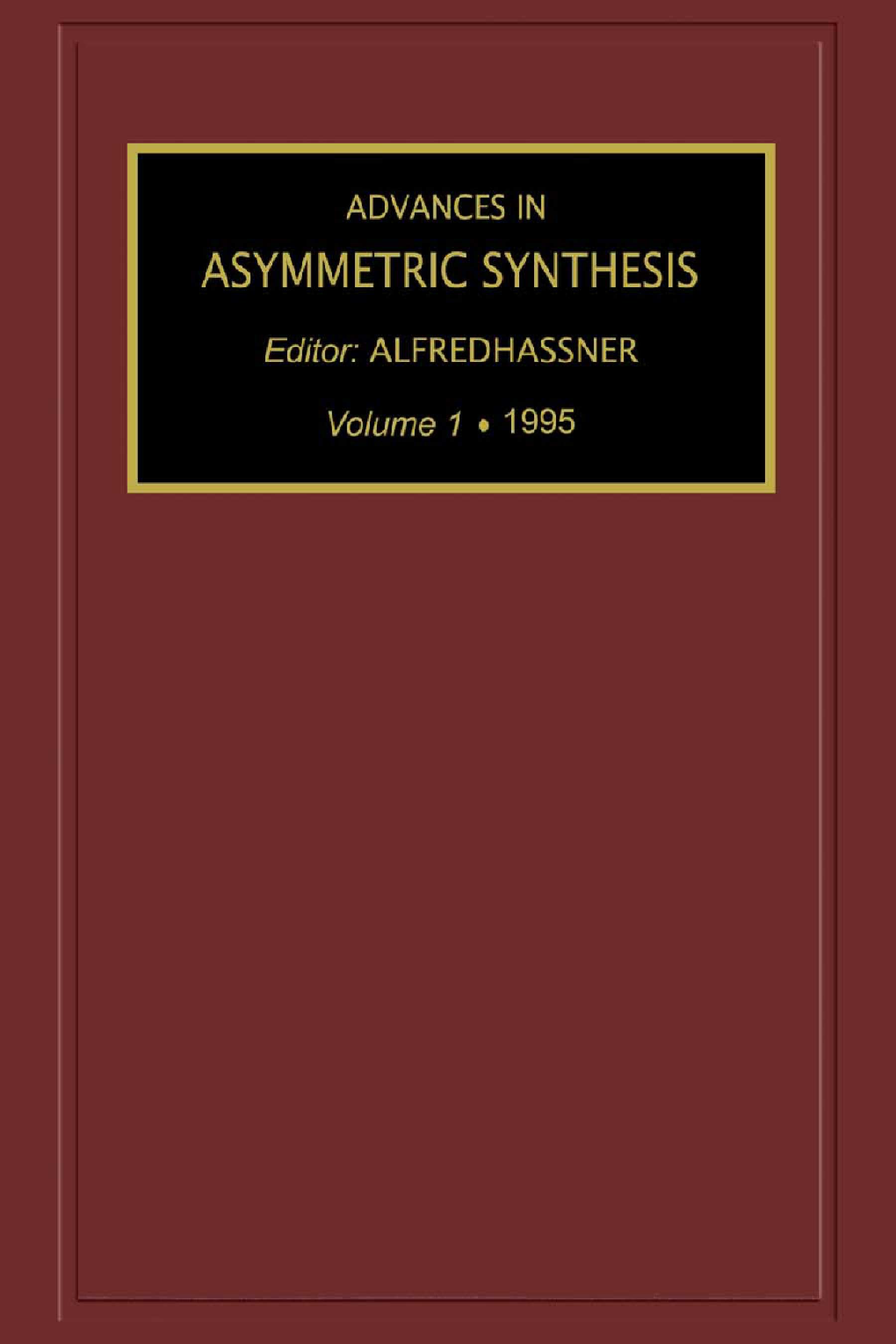 Advances in Asymmetric Synthesis