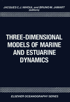 Three-Dimensional Models of Marine and Estuarine Dynamics Three-Dimensional Models of Marine and Estuarine Dynamics