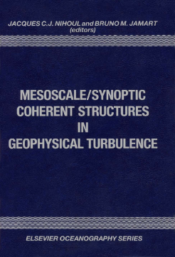 Mesoscale/Synoptic Coherent Structures in Geophysical Turbulence Mesoscale/Synoptic Coherent Structures in Geophysical Turbulence