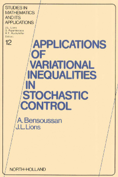 Applications of Variational Inequalities in Stochastic Control Applications of Variational Inequalities in Stochastic Control