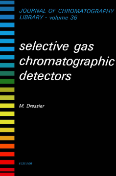 Selective Gas Chromatographic Detectors Selective Gas Chromatographic Detectors