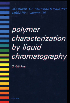 Polymer Characterization by Liquid Chromatography Polymer Characterization by Liquid Chromatography
