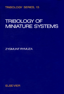 Tribology of Miniature Systems Tribology of Miniature Systems