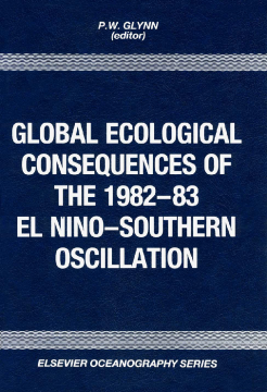 Global Ecological Consequences of the 1982-83 El Niño-Southern Oscillation Global Ecological Consequences of the 1982-83 El Niño-Southern Oscillation
