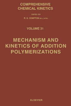 Mechanism and Kinetics of Addition Polymerizations Mechanism and Kinetics of Addition Polymerizations