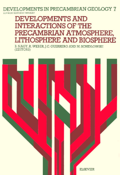Developments and Interactions of the Precambrian Atmosphere, Lithosphere and Biosphere Developments and Interactions of the Precambrian Atmosphere, Lithosphere and Biosphere