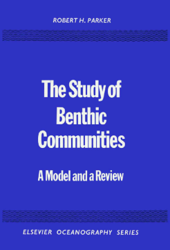 The Study of Benthic Communities The Study of Benthic Communities