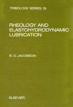 Rheology and Elastohydrodynamic Lubrication Rheology and Elastohydrodynamic Lubrication