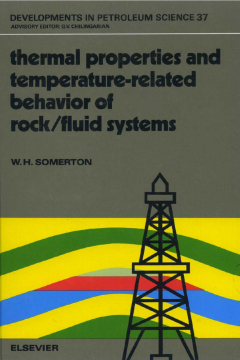 Thermal Properties and Temperature-Related Behavior of Rock/Fluid Systems Thermal Properties and Temperature-Related Behavior of Rock/Fluid Systems