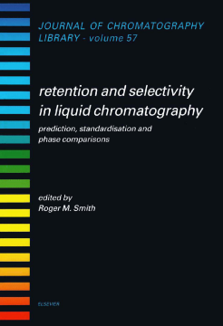 Retention and Selectivity in Liquid Chromatography Retention and Selectivity in Liquid Chromatography