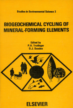 Biogeochemical Cycling of Mineral-Forming Elements Biogeochemical Cycling of Mineral-Forming Elements