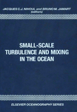 Small-Scale Turbulence and Mixing in the Ocean Small-Scale Turbulence and Mixing in the Ocean