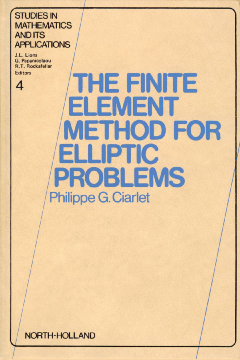 The Finite Element Method for Elliptic Problems The Finite Element Method for Elliptic Problems