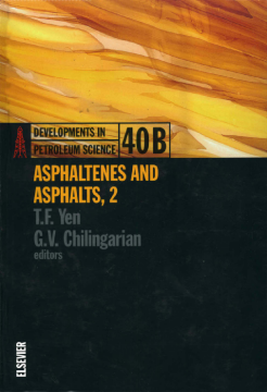Asphaltenes and Asphalts, 2 Asphaltenes and Asphalts, 2
