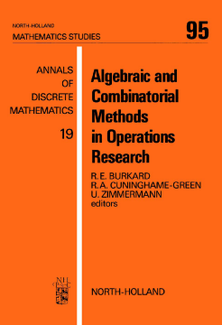 Algebraic and Combinatorial Methods in Operations Research Algebraic and Combinatorial Methods in Operations Research