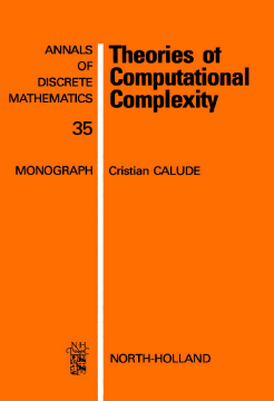 Theories of Computational Complexity Theories of Computational Complexity
