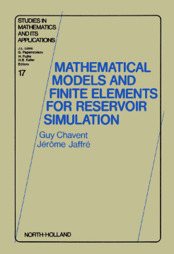 Mathematical Models and Finite Elements for Reservoir Simulation Mathematical Models and Finite Elements for Reservoir Simulation
