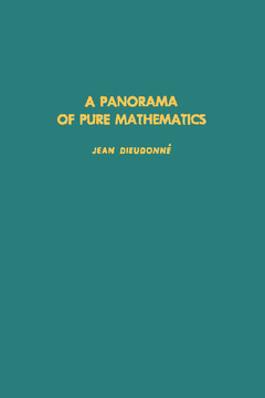 A Panorama of Pure Mathematics, As Seen by N. Bourbaki
