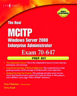 The Real MCTS/MCITP Exam 70-647 Prep Kit The Real MCTS/MCITP Exam 70-647 Prep Kit