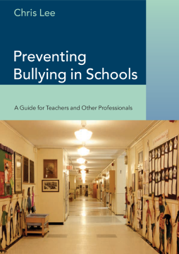 Preventing Bullying in Schools: A Guide for Teachers and Other Professionals Preventing Bullying in Schools: A Guide for Teachers and Other Professionals