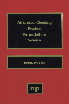 Advanced Cleaning Product Formulations, Vol. 5 Advanced Cleaning Product Formulations, Vol. 5