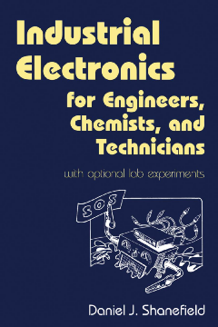 Industrial Electronics for Engineers, Chemists, and Technicians Industrial Electronics for Engineers, Chemists, and Technicians
