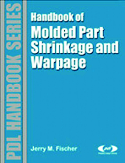 Handbook of Molded Part Shrinkage and Warpage Handbook of Molded Part Shrinkage and Warpage