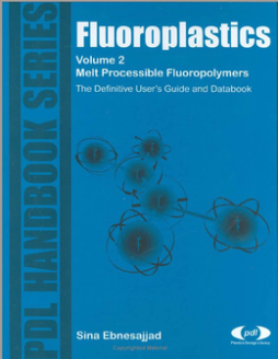 Fluoroplastics, Volume 2: Melt Processible Fluoroplastics Fluoroplastics, Volume 2: Melt Processible Fluoroplastics