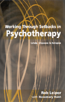 Working Through Setbacks in Psychotherapy Working Through Setbacks in Psychotherapy