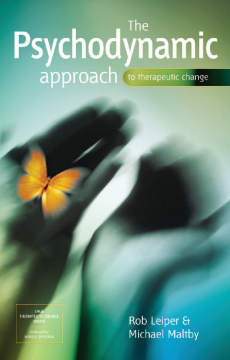 The Psychodynamic Approach to Therapeutic Change The Psychodynamic Approach to Therapeutic Change