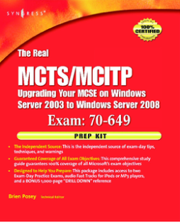The Real MCTS/MCITP Exam 70-649 Prep Kit The Real MCTS/MCITP Exam 70-649 Prep Kit