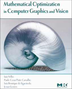 Mathematical Optimization in Computer Graphics and Vision Mathematical Optimization in Computer Graphics and Vision