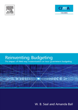 The Impact of Local Government Modernisation Policies on Local Budgeting-CIMA Research Report The Impact of Local Government Modernisation Policies on Local Budgeting-CIMA Research Report