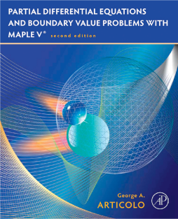 Partial Differential Equations and Boundary Value Problems with Maple