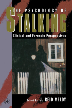 The Psychology of Stalking The Psychology of Stalking
