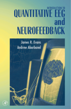Introduction to Quantitative EEG and Neurofeedback Introduction to Quantitative EEG and Neurofeedback