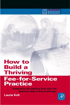 How to Build a Thriving Fee-for-Service Practice How to Build a Thriving Fee-for-Service Practice
