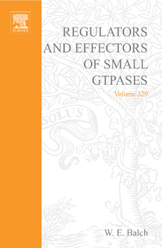 Regulators and Effectors of Small GTPases, Part E: GTPases Involved in Vesicular Traffic Regulators and Effectors of Small GTPases, Part E: GTPases Involved in Vesicular Traffic
