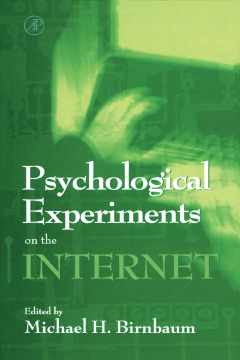 Psychological Experiments on the Internet Psychological Experiments on the Internet