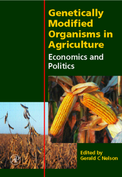 Genetically Modified Organisms in Agriculture Genetically Modified Organisms in Agriculture