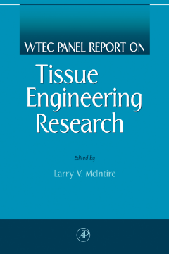 WTEC Panel Report on Tissue Engineering Research WTEC Panel Report on Tissue Engineering Research