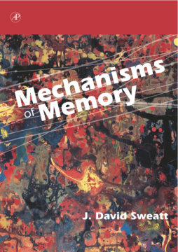 Mechanisms of Memory Mechanisms of Memory