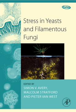 Stress in Yeasts and Filamentous Fungi Stress in Yeasts and Filamentous Fungi