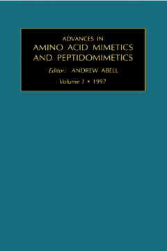 Advances in Amino Acid Mimetics and Peptidomimetics Advances in Amino Acid Mimetics and Peptidomimetics