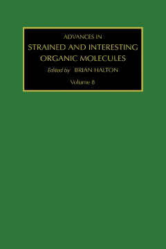 Advances in Strained and Interesting Organic Molecules Advances in Strained and Interesting Organic Molecules