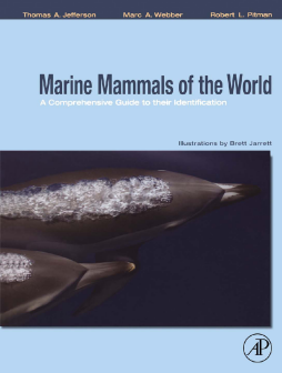 Marine Mammals of the World: A Comprehensive Guide to Their Identification Marine Mammals of the World: A Comprehensive Guide to Their Identification