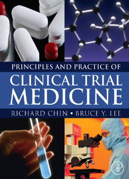 Principles and Practice of Clinical Trial Medicine Principles and Practice of Clinical Trial Medicine