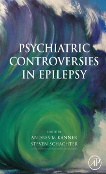 Psychiatric Controversies in Epilepsy Psychiatric Controversies in Epilepsy
